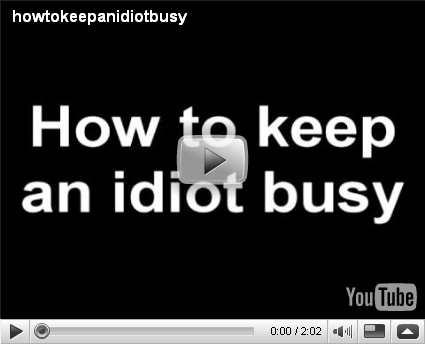 howtokeepanidiotbusy.png